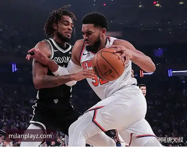 米兰体育竞技 揭秘纽约尼克斯140分狂胜背后:唐斯三双与半场47分差距的真相
